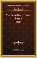 Mathematical Tracts, Part 1 0548595895 Book Cover