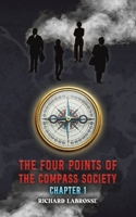 The Four Points of the Compass Society: Chapter 1 B0DZY1C5BV Book Cover