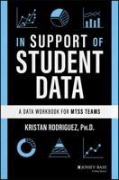 In Support of Student Data: A Data Workbook for Mtss Teams 1394255764 Book Cover