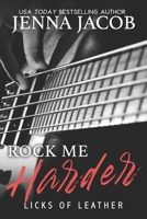 Rock Me Harder - Licks Of Leather 1952111021 Book Cover