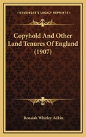 Copyhold and Other Land Tenures of England 1240194641 Book Cover