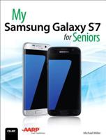 My Samsung Galaxy S7 for Seniors: My Samsu Galax S7 Senio (My...) 0789757877 Book Cover