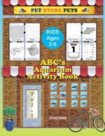 ABC's Aquarium Activity Book Volume I: Puzzle, coloring and Activity Book for kids 2 -6 177747972X Book Cover
