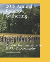 2018 Annual Rainbow Gathering: A Photo-Documentary by HWG Photography 1071121383 Book Cover