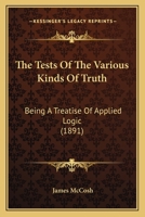 The Tests of the Various kinds of Truth 333779954X Book Cover