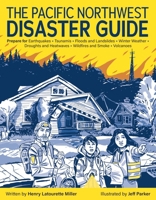 The Pacific Northwest Disaster Guide 1947845519 Book Cover