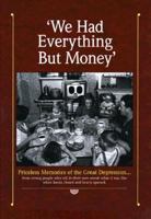 We Had Everything but Money 0898210992 Book Cover