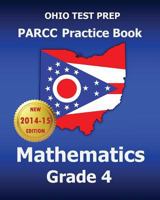 OHIO TEST PREP PARCC Practice Book Mathematics Grade 4: Covers the Performance-Based Assessment (PBA) and the End-of-Year Assessment 1502464365 Book Cover