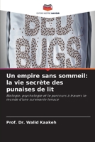 Un empire sans sommeil: la vie secrète des punaises de lit (French Edition) 6630154797 Book Cover