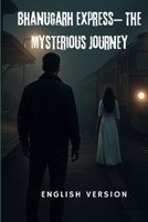 Bhanugarh Express – The Mysterious Journey. Part 2 The last revelation B0FLPM96YF Book Cover