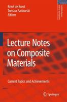 Lecture Notes on Composite Materials: Current Topics and Achievements (Solid Mechanics and Its Applications) 9048179815 Book Cover