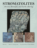 Stromatolites: Ancient, Beautiful, and Earth-Altering 0764348973 Book Cover