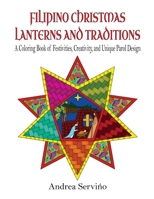 Filipino Christmas Lanterns and Traditions: A Coloring Book of Festivities, Creativity, and Parol Design 108801982X Book Cover