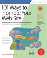101 Ways to Promote Your Web Site: Filled with Proven Internet Marketing Tips, Tools, Techniques, and Resources to Increase Your Web Site Traffic 1931644780 Book Cover