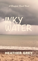 Inky Water (Bluefield Beach) 1068873779 Book Cover