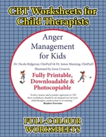 CBT Worksheets for Child Therapists (Anger Management for Kids): CBT Worksheets for Child Therapists in Training: CBT Child Formulation Worksheets, ... Kids & CBT Interventions for Kids (CBT Books) 180027047X Book Cover