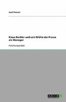Klaus Bachler und sein Bild in der Presse als Manager 3640380681 Book Cover