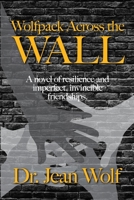 Wolfpack Across the Wall 1387670409 Book Cover