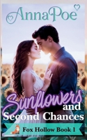 Sunflowers and Second Chances: a Second Chances Sweet Romance (Fox Hollow Series) 1681903083 Book Cover