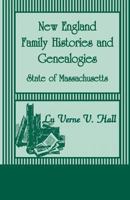 New England Family Histories and Genealogies: State of Massachusetts 0788420704 Book Cover