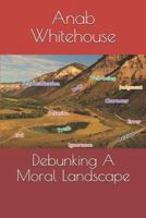 Debunking A Moral Landscape 1728653363 Book Cover