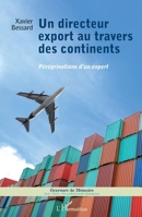 Un directeur export au travers des continents: Pérégrinations d'un expert (Graveurs de Mémoire) (French Edition) 2343069182 Book Cover