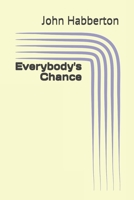 Everybody's Chance 1494738732 Book Cover