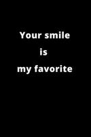 Your smile is my favorite: 120 PAGES 1659608465 Book Cover