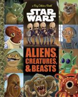 Star Wars: Aliens, Creatures, & Beasts 073643691X Book Cover