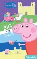 School & Library Take-A-Look Book Peppa Pig Big and Small 1649960336 Book Cover