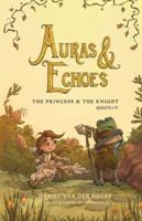 Auras & Echoes: The Princess & The Knight: Quests I-V B0G3GGS9WG Book Cover
