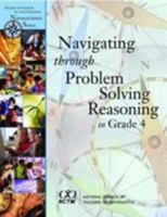 Navigating Through Problem Solving and Reasoning in Grade 4 (Principles and Standards for School Mathematics Navigations) (Principles and Standards for School Mathematics Navigations) 087353574X Book Cover