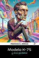 Modelo K-75 y otros garabatos: Los modelos son el mensaje B0BHG35K8Q Book Cover