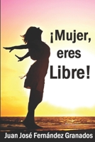 ¡Mujer, eres Libre! B08WZFTTPH Book Cover