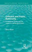 Criticism and Public Rationality (Routledge Revivals): Proffesional Rigidity and the Search for Caring Government 041561354X Book Cover