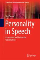 Personality in Speech: Assessment and Automatic Classification 3319095153 Book Cover