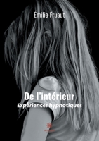 De l'intérieur, expériences hypnotiques B08LR5VYMB Book Cover
