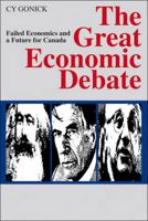 The Great Economic Debate: Failed Economics and a Future for Canada (Canadian Issues Series) 0888627017 Book Cover