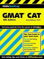 GMAT CAT (Computer-Adaptive Graduate Management Admission Test) (Cliffs Test Prep) 0764586106 Book Cover