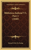 Biblioteca Judicial V3, Part 3 (1840) 1120267137 Book Cover