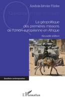La géopolitique des premières missions de l'Union européenne en Afrique (Questions Contemporaines) (French Edition) 2343089191 Book Cover