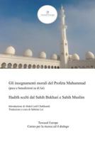 Gli insegnamenti morali del Profeta Muhammad (pace e benedizioni su di lui): Hadith scelti dal Sahih Bukhari e Sahih Muslim 1726722244 Book Cover