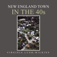 NEW ENGLAND TOWN IN THE 40s 1665551402 Book Cover