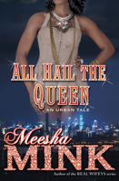 All Hail the Queen: An Urban Tale 1476755353 Book Cover
