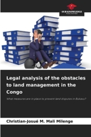 Legal analysis of the obstacles to land management in the Congo 6209905544 Book Cover