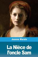 La Nièce de l'oncle Sam 1986444430 Book Cover