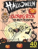 Halloween Coloring book for Adults Relaxation: Happy Halloween Coloring Book for Adults Stress Relieving Designs, Holiday Coloring Books for Adults ... Halloween Mandala Coloring Books for Adults B08JF5Z38J Book Cover