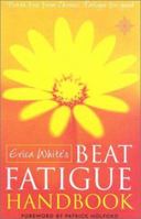 Beat Fatigue Handbook: Break Free from Chronic Fatigue for Good 0007103646 Book Cover