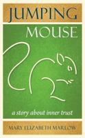Jumping Mouse: A Story About Inner Trust 157174147X Book Cover