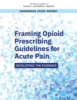 Framing Opioid Prescribing Guidelines for Acute Pain: Developing the Evidence 030949687X Book Cover